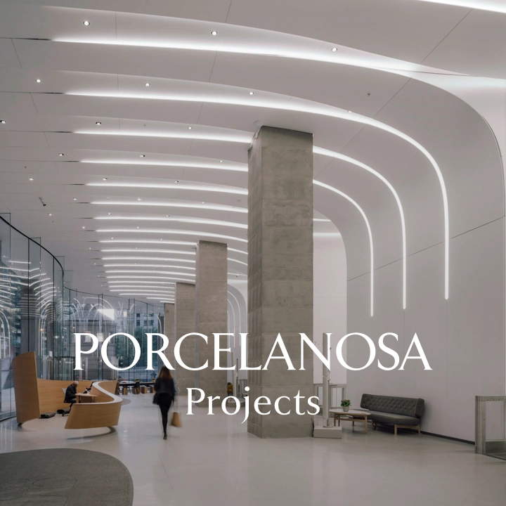PORCELANOSA Projects