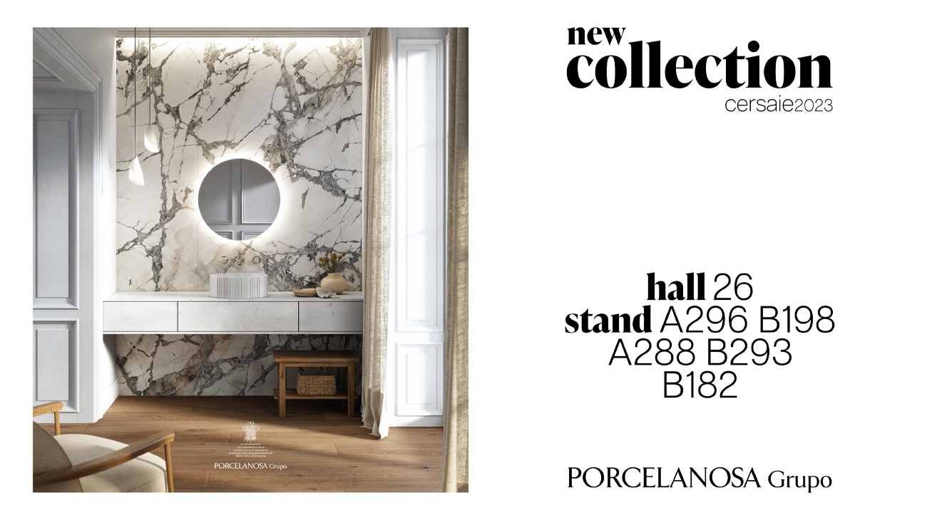 PORCELANOSA will present all its latest innovations in three different spaces at Cersaie 2023