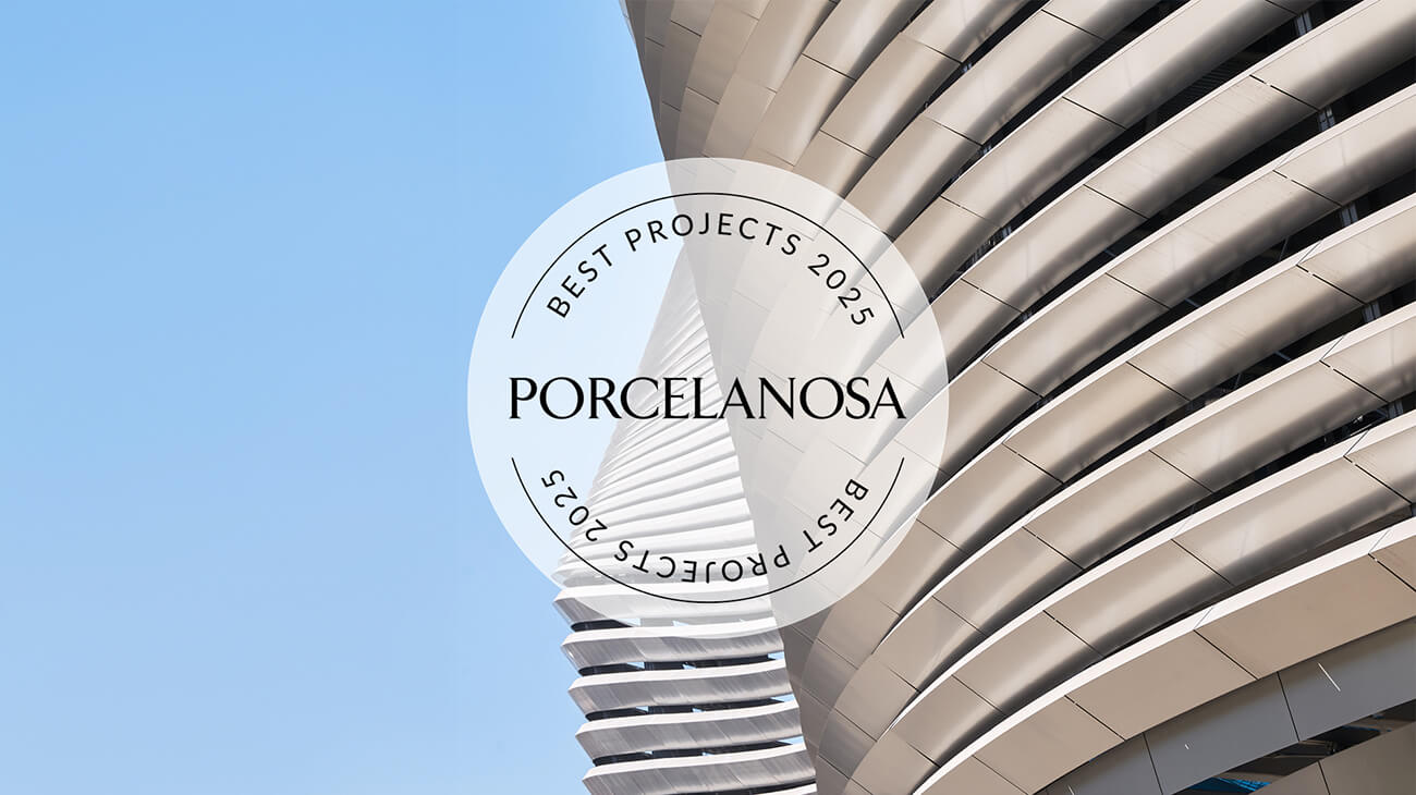 Porcelanosa Best Projects 2025